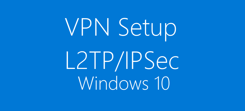 win10如何连接L2TP类型VPN不使用额外客户端